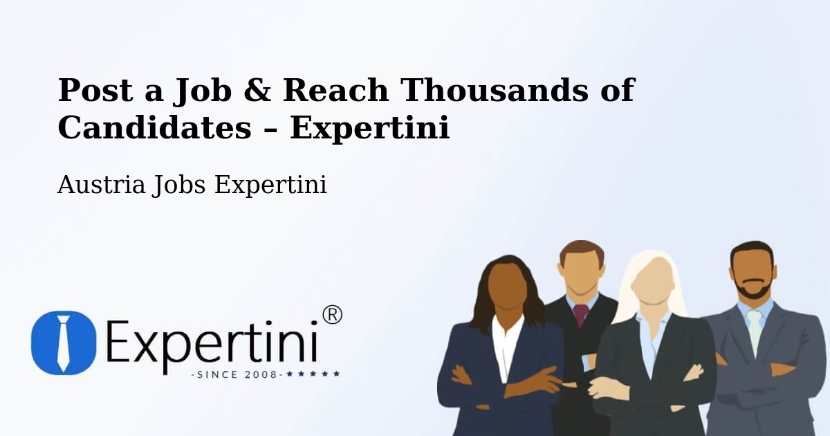 Post a Job in Eberau – Hire the Right Talent - Eberau, Austria Jobs Expertini